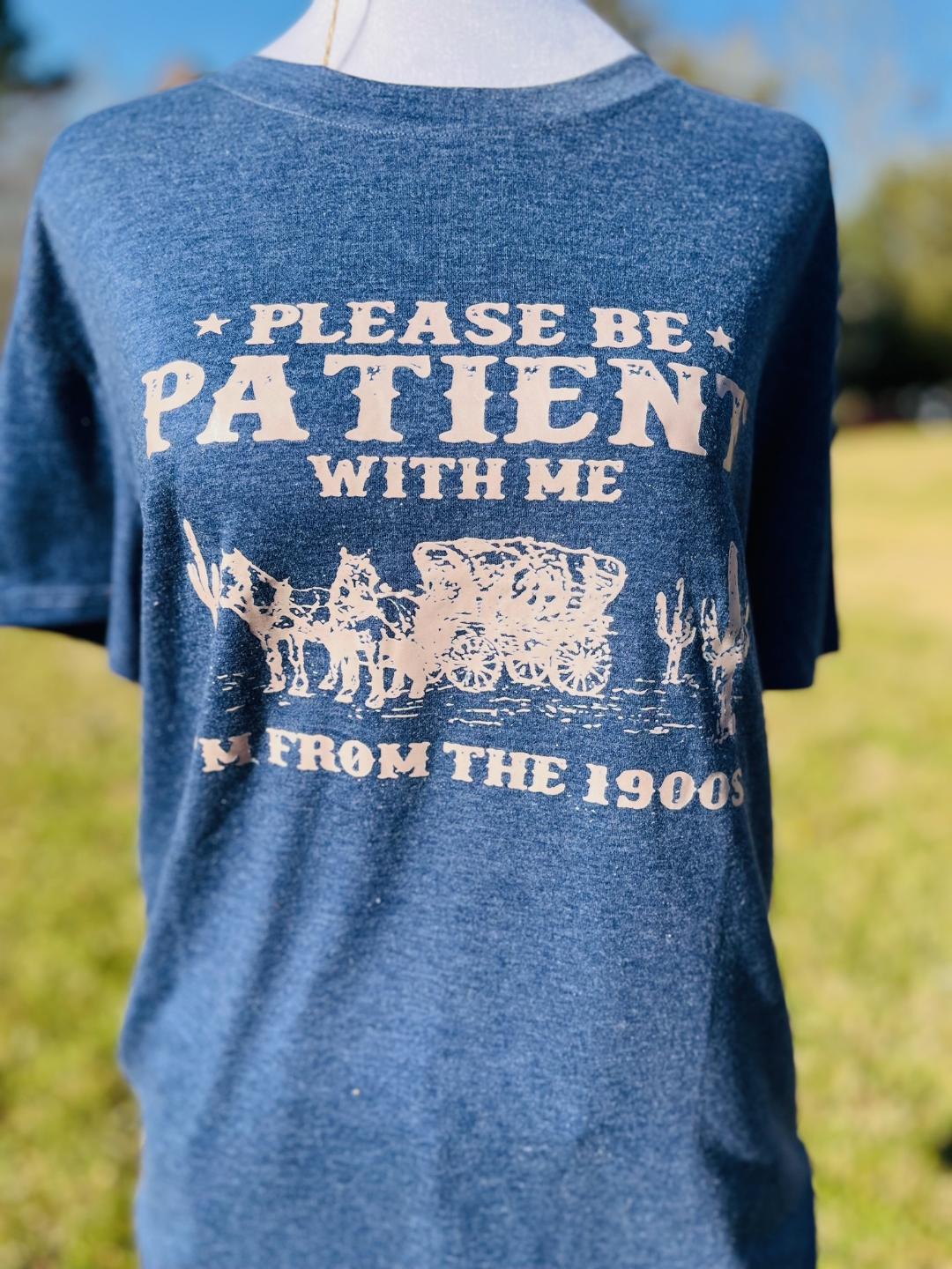 Patience from 1900s t-shirt